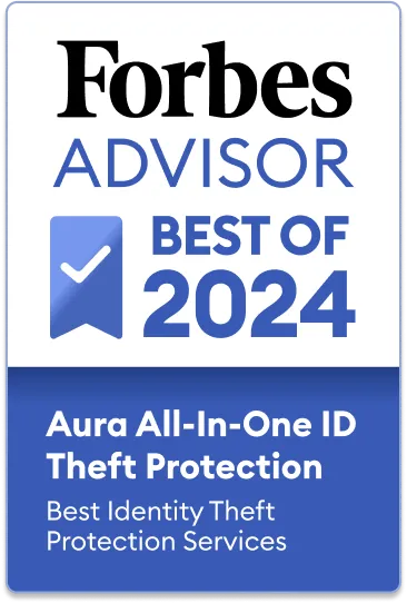 Forbes Advisor badge: Best of 2024, Aura All-in-one ID Theft Protection, Best Identity Theft Protection Services